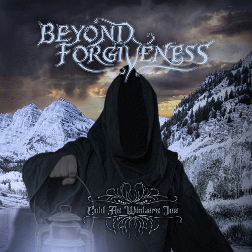 Beyond Forgiveness : Cold as Winter's Ice (Single)
